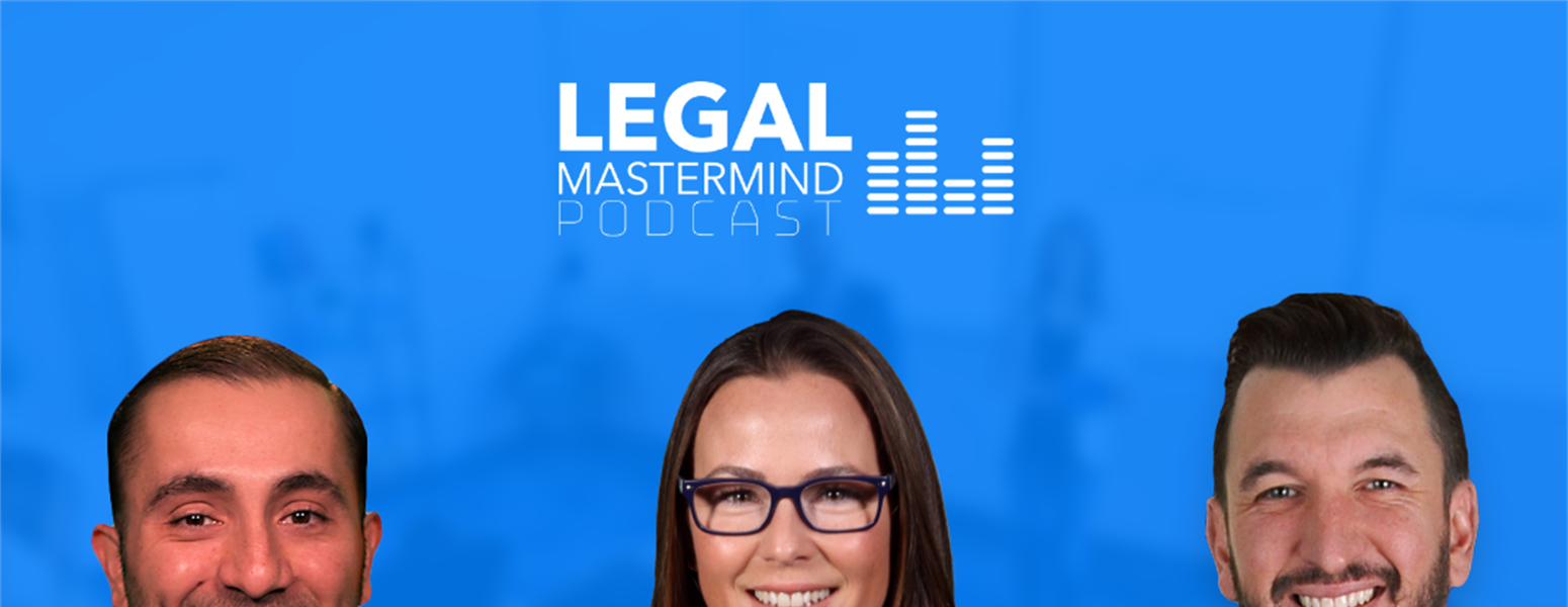All 3 speakers of the Legal Mastermind Podcast